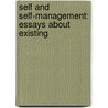 Self and Self-Management: Essays About Existing door Arnold Bennettt