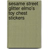 Sesame Street Glitter Elmo's Toy Chest Stickers door Sesame Workshop
