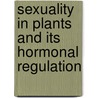 Sexuality in Plants and Its Hormonal Regulation door V.N. Khrianin
