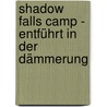 Shadow Falls Camp - Entführt in der Dämmerung door C.C. Hunter