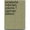 Sicialische Märchen, Volume 1 (German Edition) door Gonzenbach Laura