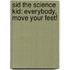 Sid the Science Kid: Everybody, Move Your Feet!