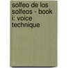 Solfeo De Los Solfeos - Book I: Voice Technique door A. Dannhauser