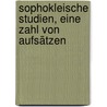 Sophokleische Studien, eine Zahl von Aufsätzen door Wilhelm H. Kolster