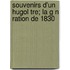 Souvenirs D'Un Hugol Tre; La G N Ration de 1830