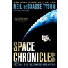 Space Chronicles - Facing the Ultimate Frontier door Professor Neil DeGrasse Tyson