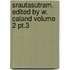 Srautasutram. Edited By W. Caland Volume 2 Pt.3