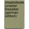 Staatsideale Unserer Klassiker (German Edition) door Falter Gustav