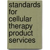 Standards For Cellular Therapy Product Services door Aabb