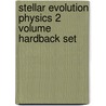 Stellar Evolution Physics 2 Volume Hardback Set door Icko Iben