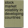 Stock Market Volatility in Developing Countries by Suman Dahiya Gaina