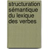 Structuration sémantique du lexique des verbes by Dominika Jagielska