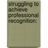 Struggling to achieve professional recognition: by Eugenia Urra