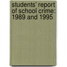 Students' Report of School Crime: 1989 and 1995 door Kathryn A. Chandler