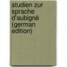 Studien Zur Sprache D'aubigné (German Edition) door Schüth Heinrich
