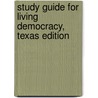 Study Guide for Living Democracy, Texas Edition door Daniel M. Shea