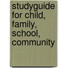 Studyguide for Child, Family, School, Community door Roberta M. Berns