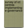 Survey Of Ict Centres Implementing E-governance door Madhu Gupta