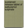 Sustained Release Tablet of Salbulamol Sulphate door Md. Qamrul Ahsan