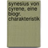 Synesius von Cyrene, eine biogr. Charakteristik door Emil Volkmann Richard