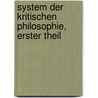 System Der Kritischen Philosophie, Erster Theil door Carl Gring