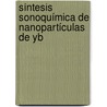Síntesis Sonoquímica de Nanopartículas de Yb by Tizoc Fernando Huerta García