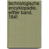 Technologische Encyklopadie, Eilfter Band, 1841 door Karl Karmarsch