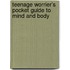 Teenage Worrier's Pocket Guide To Mind And Body