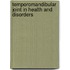 Temporomandibular Joint in Health and Disorders