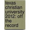 Texas Christian University 2012: Off the Record door Marley Hutchinson