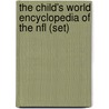 The Child's World Encyclopedia Of The Nfl (set) by James Buckley Jr.