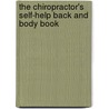 The Chiropractor's Self-Help Back And Body Book door Samuel Homola