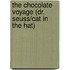 The Chocolate Voyage (Dr. Seuss/Cat in the Hat)