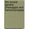 The Coccid Genera Chionaspis and Hemichionaspis by R.A. Cooley