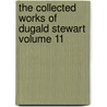 The Collected Works of Dugald Stewart Volume 11 door William Hamilton