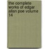 The Complete Works of Edgar Allan Poe Volume 14