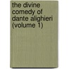 The Divine Comedy of Dante Alighieri (Volume 1) door Alighieri Dante Alighieri