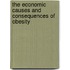 The Economic Causes and Consequences of Obesity