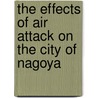 The Effects of Air Attack on the City of Nagoya door United States Strategic Bombing Survey