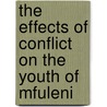 The Effects of Conflict on the Youth of Mfuleni door Louis Mosake Njomo