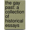The Gay Past: A Collection Of Historical Essays door Salvatore Licata