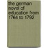 The German Novel of Education from 1764 to 1792