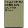 The Girl with the Golden Eyes and Other Stories door Peter Collier