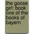 The Goose Girl: Book One of the Books of Bayern