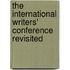 The International Writers' Conference Revisited