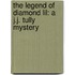The Legend of Diamond Lil: A J.J. Tully Mystery
