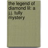 The Legend of Diamond Lil: A J.J. Tully Mystery by Doreen Cronin