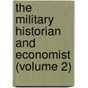 The Military Historian and Economist (Volume 2) door Unknown Author