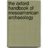 The Oxford Handbook of Mesoamerican Archaeology