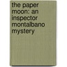 The Paper Moon: An Inspector Montalbano Mystery door Grover Gardner